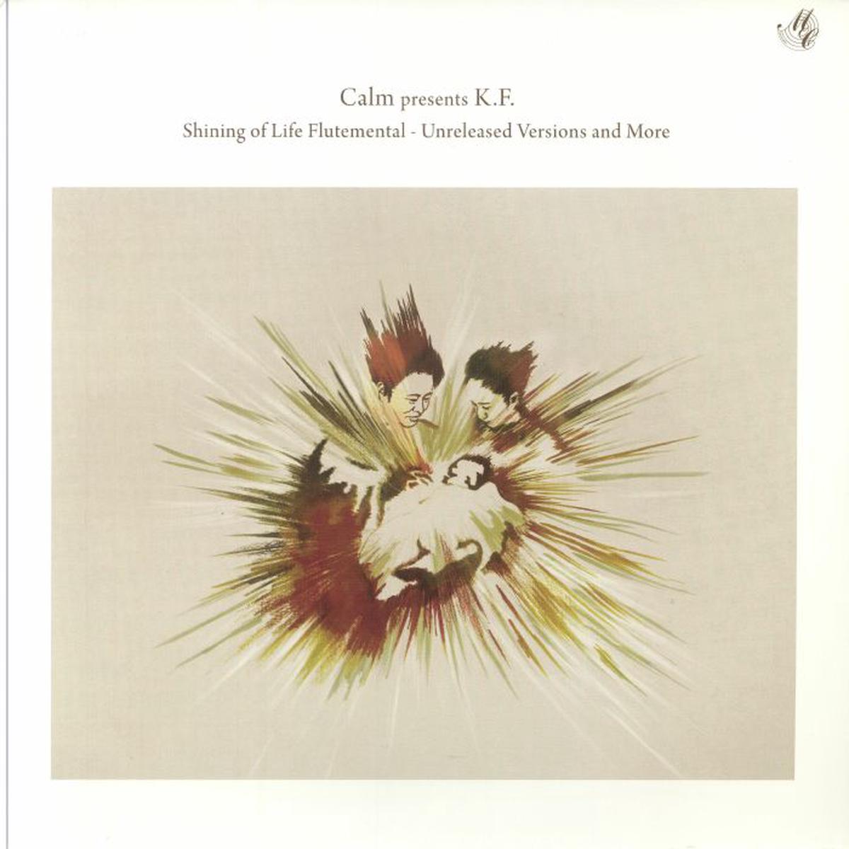 Calm Presents K.F. - Shining Of Life Flutemental - Unreleased Mixes And More (12")