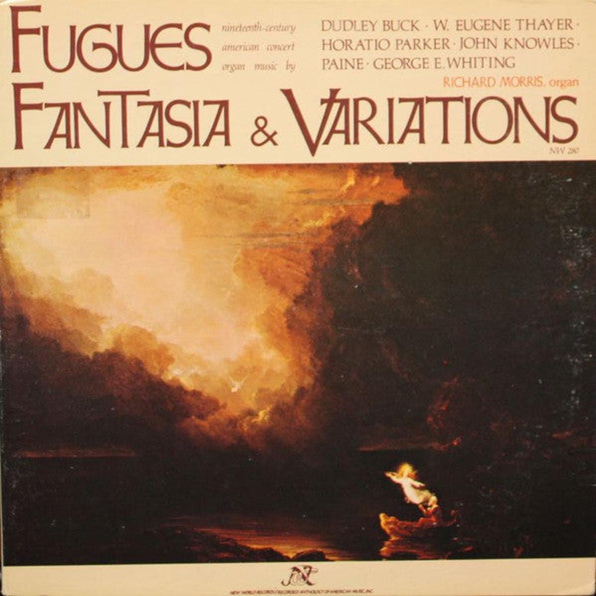 Dudley Buck  W. Eugene Thayer  Horatio William Parker  John Knowles Paine  George E. Whiting - Richard Morris (9) - Fugues, Fantasia & Variations (LP, Gat) (VG+)