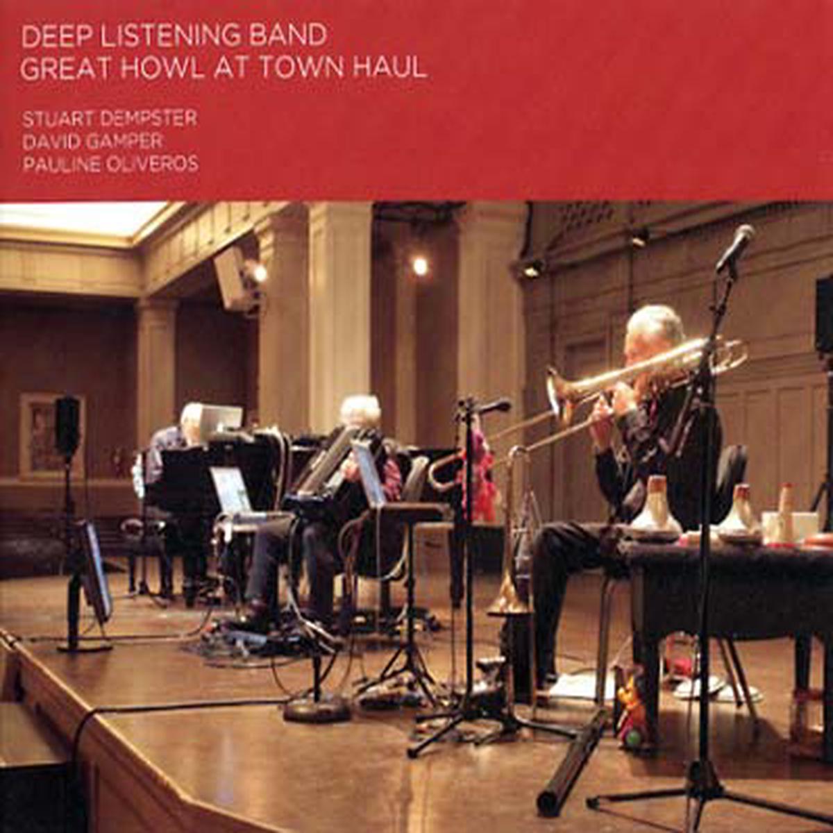 DEEP LISTENING BAND - Great Howl At Town Haul ((CD)) - Default Title