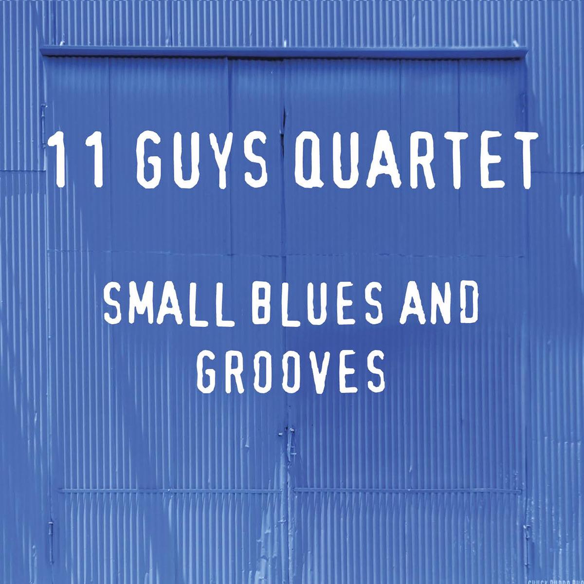 11 Guys Quartet - Small Blues And Grooves ((CD)) - Default Title