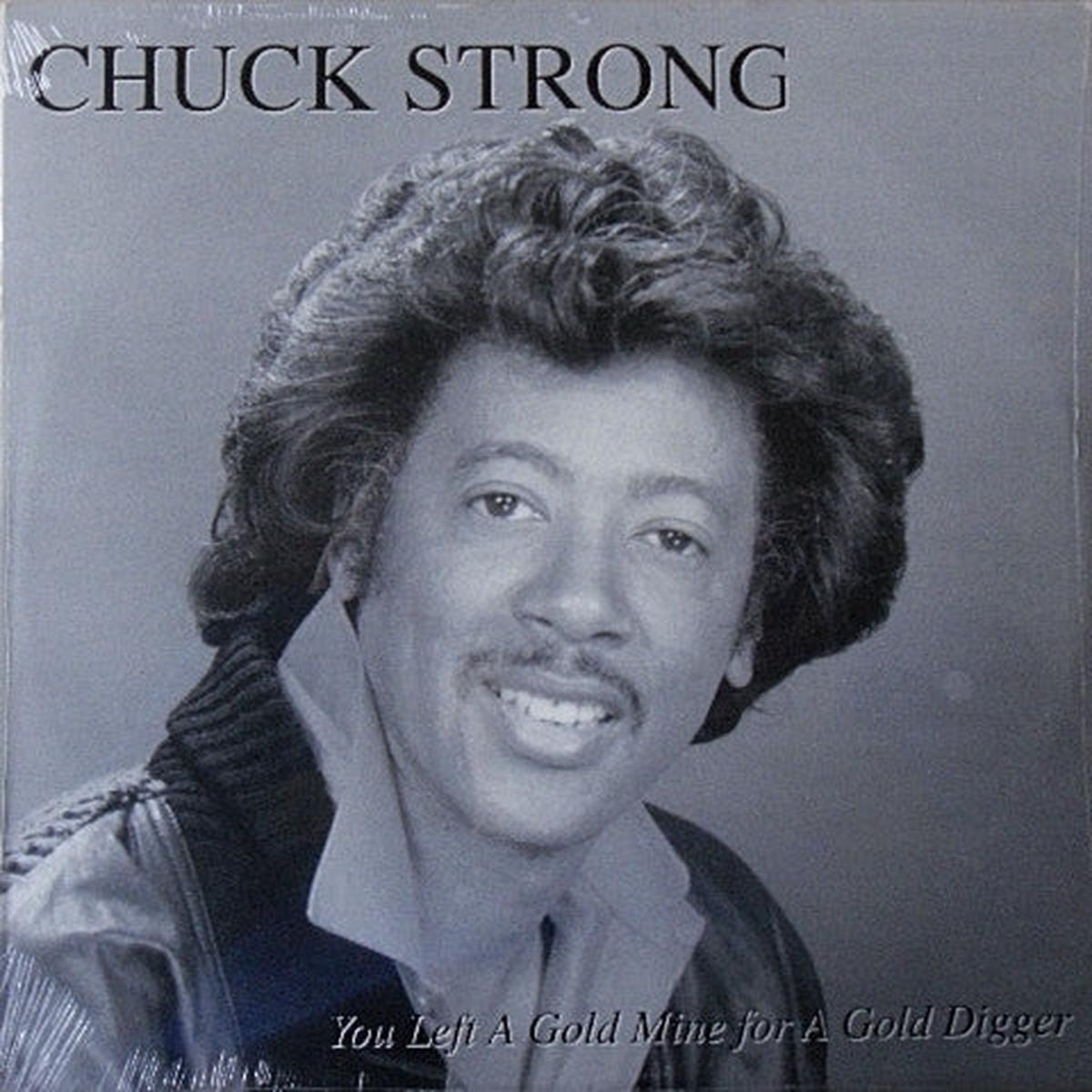 Chuck Strong - You Left A Gold Mine For A Gold Digger (LP, Album) (NM or M-)