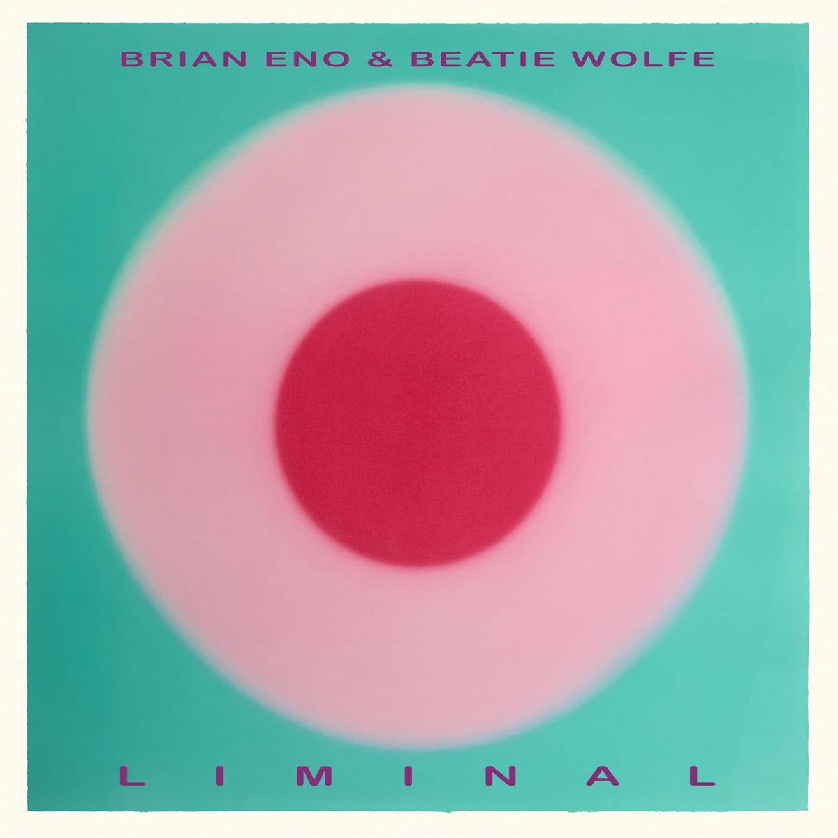 Eno, Brian / Wolfe, Beatie/Liminal [LP]