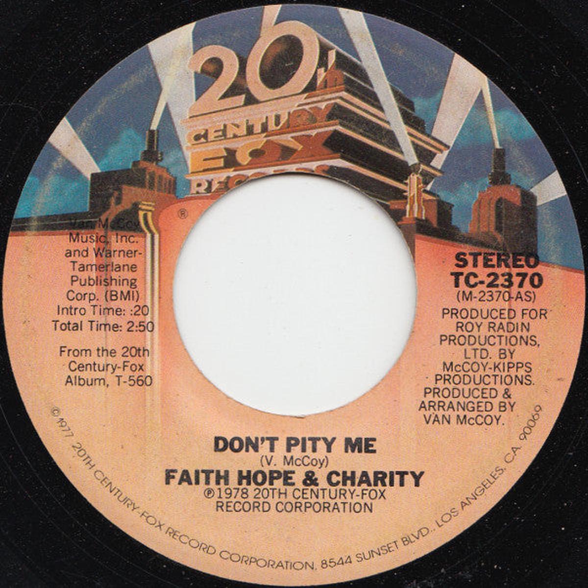 Faith, Hope & Charity - Don't Pity Me (7") (NM or M-)