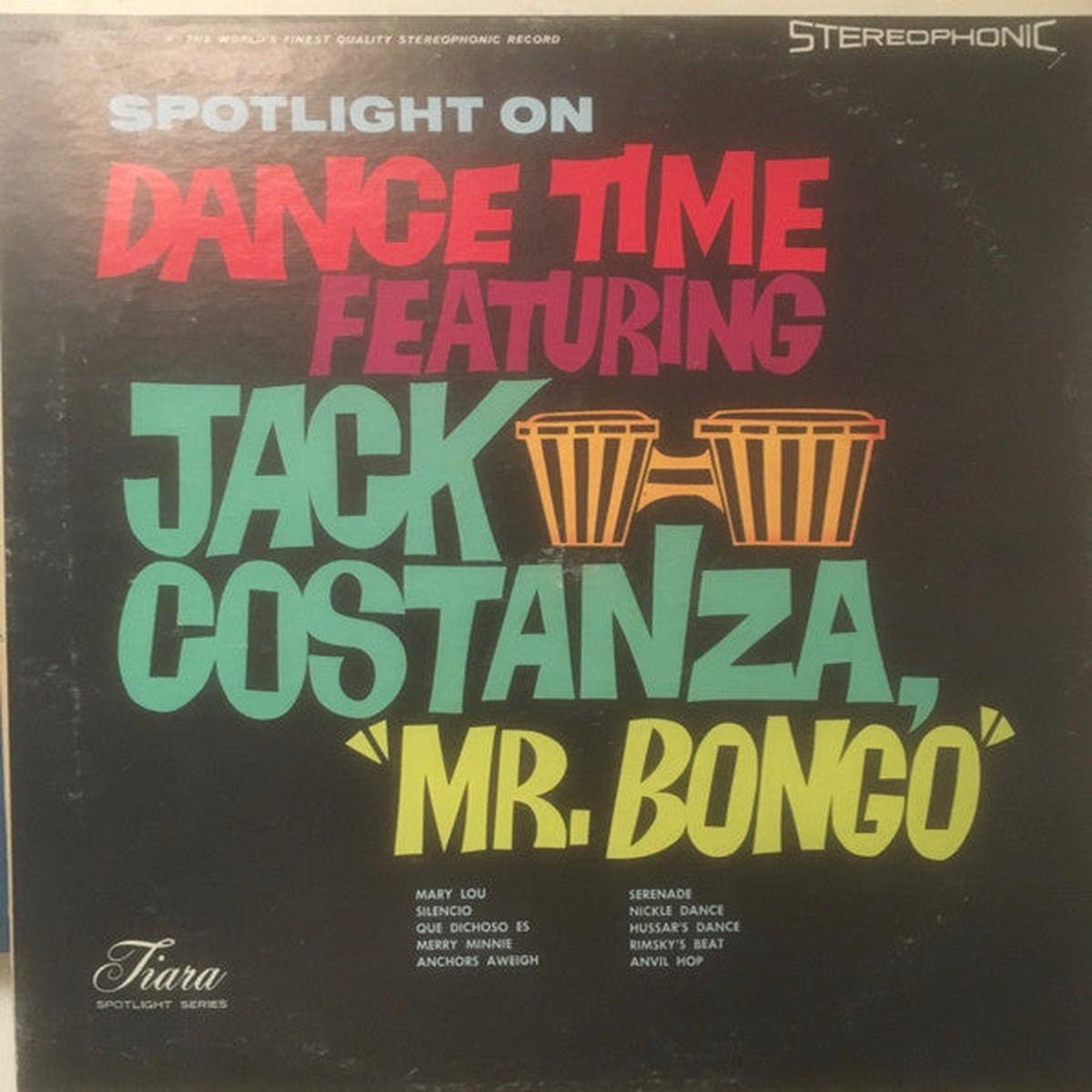 Jack Costanza* - Dance Time Featuring Jack Costanza, "Mr. Bongo' (LP, Album) (VG+)