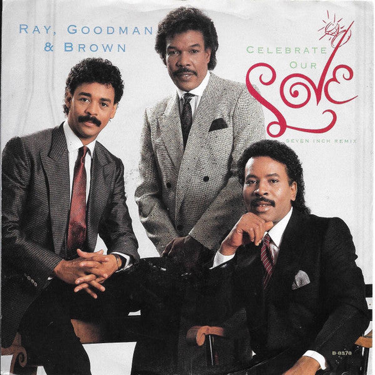 Ray, Goodman & Brown - Celebrate Our Love (7", Single) (VG+)