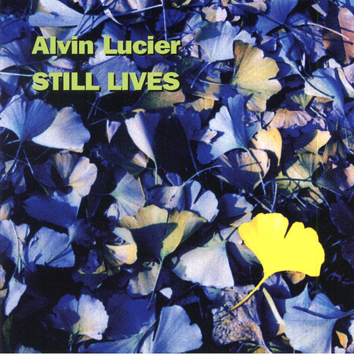 ALVIN LUCIER - Still Lives ((CD)) - Default Title