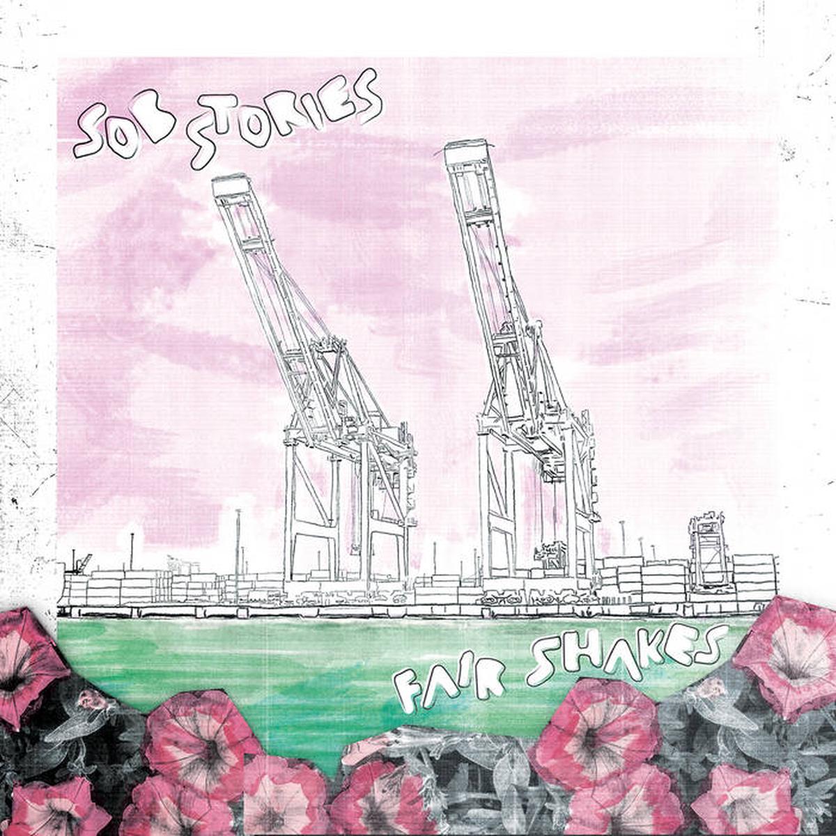 Sob Stories "Fair Shakes" LP