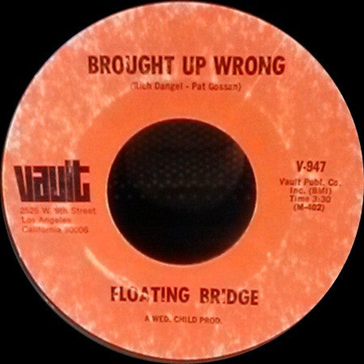 Floating Bridge - Brought Up Wrong (7", Single) (VG+)