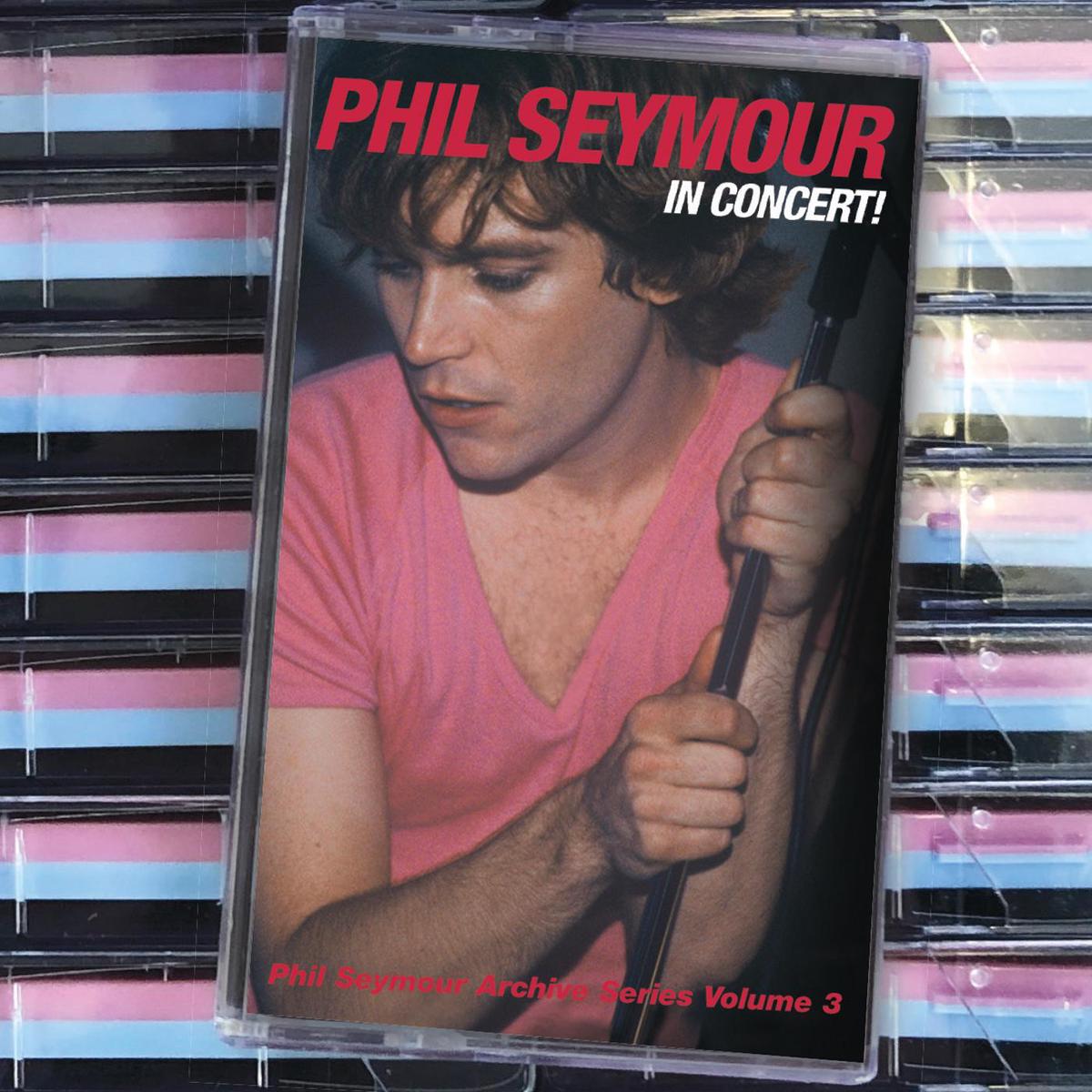 Phil Seymour In Concert: Phil Seymour Archive Series Volume 3 (BLUE & PINK CASSETTE) - Default Title
