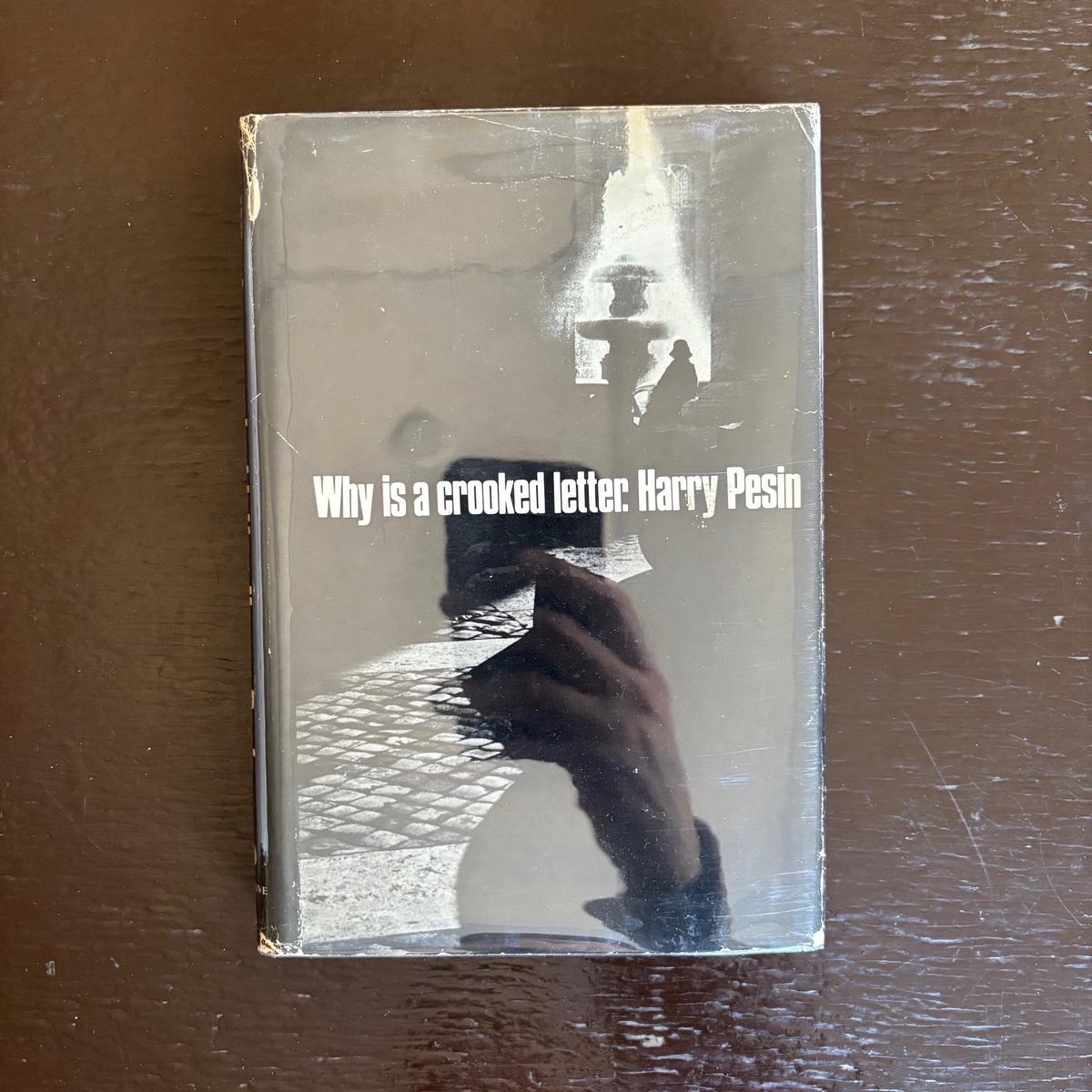 Harry Pesin - Why is a crooked letter - Signed First Edition
