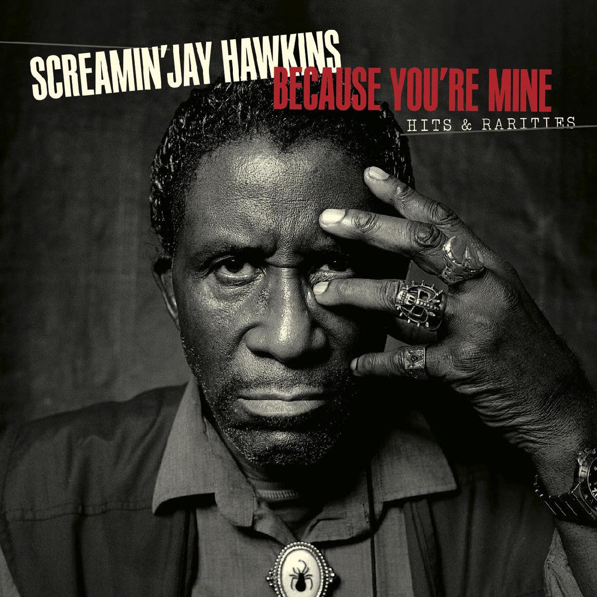 Screamin' Jay Hawkins Because You're Mine: Hits & Rarities - Default Title