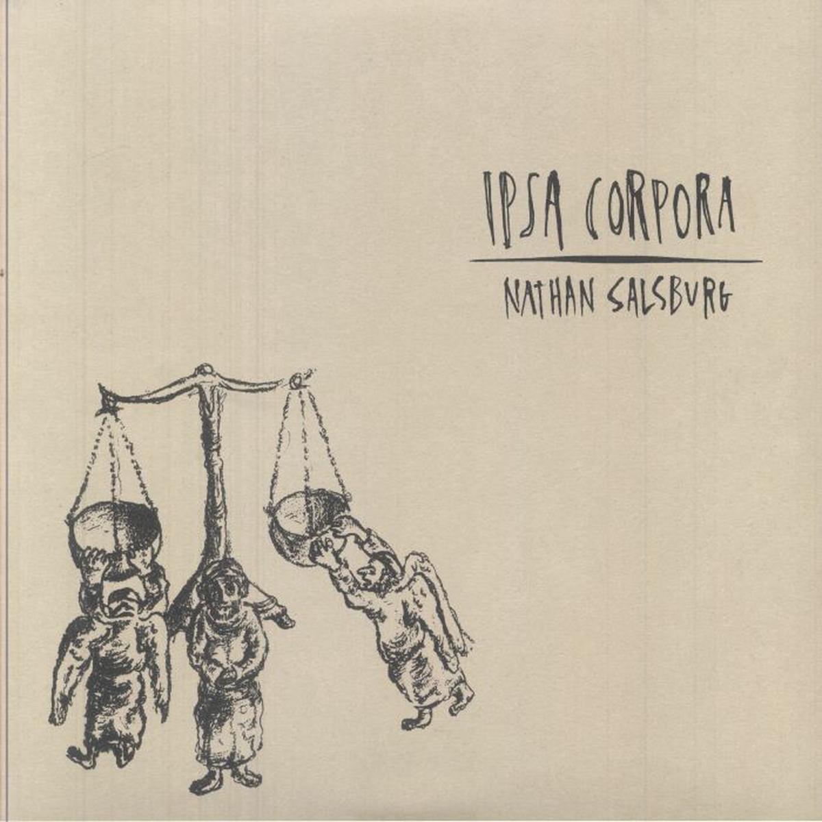 Nathan Salsburg - Ipsa Corpora (LP)