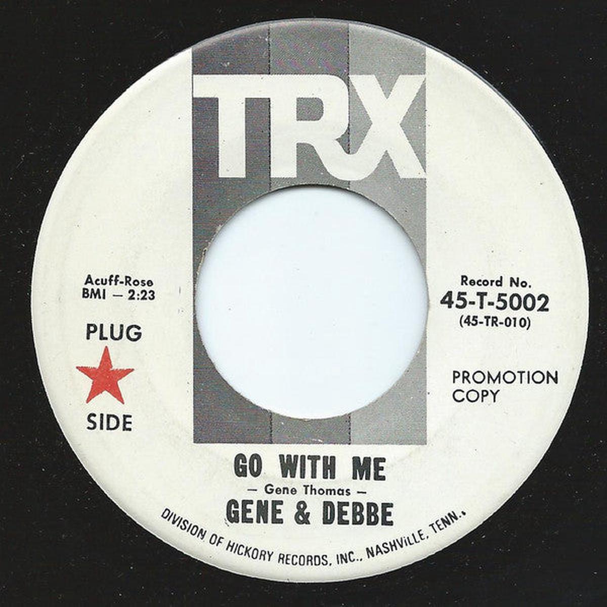 Gene And Debbe - Go With Me (7", Mono, Promo) (VG+)