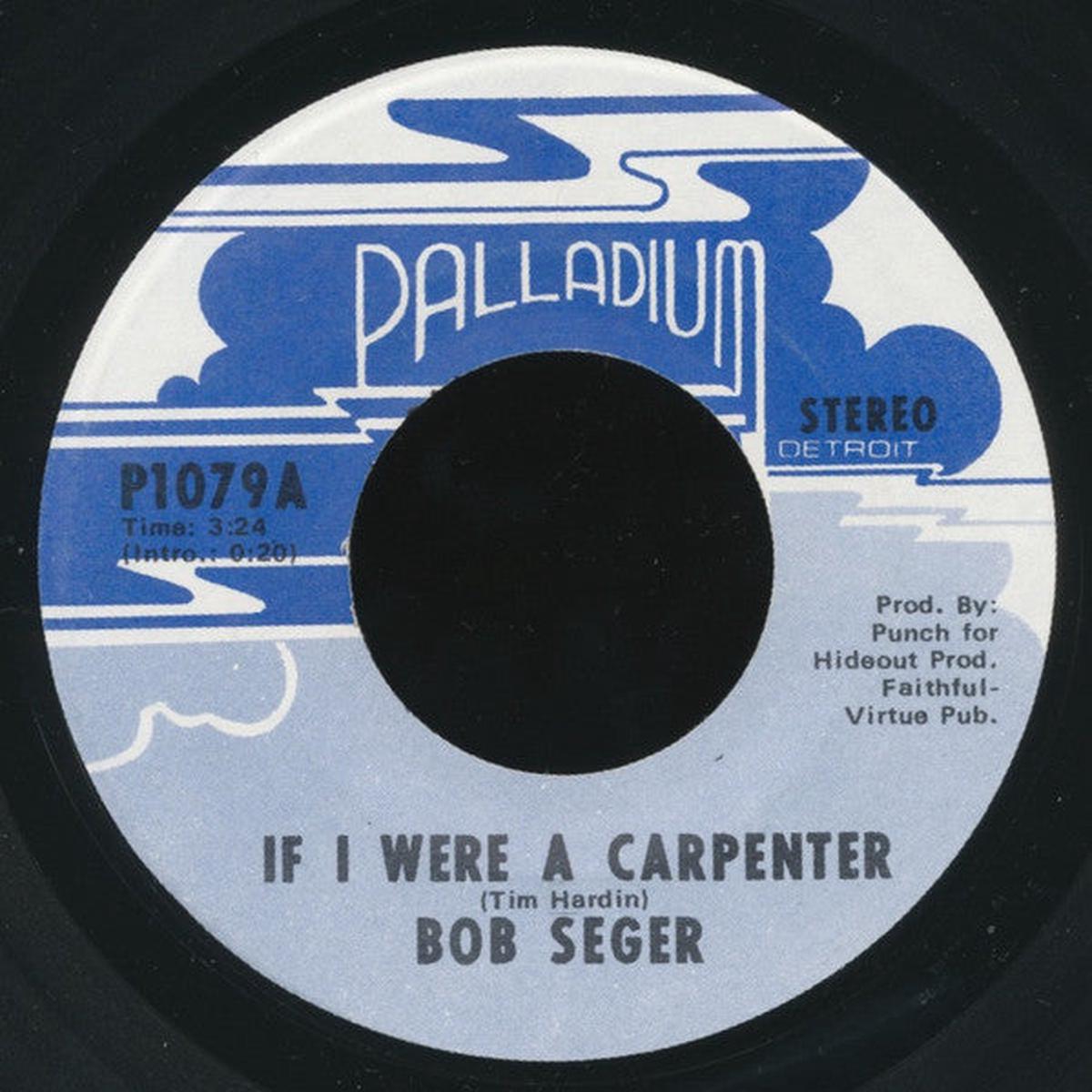 Bob Seger - If I Were A Carpenter / Jesse James (7", Single) (VG)