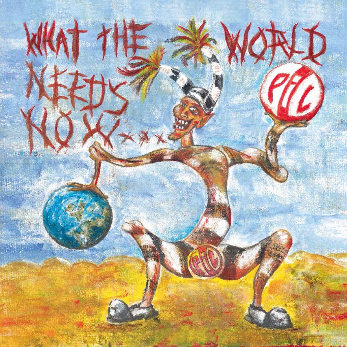Public Image Ltd WHAT THE WORLD NEEDS NOW - Default Title