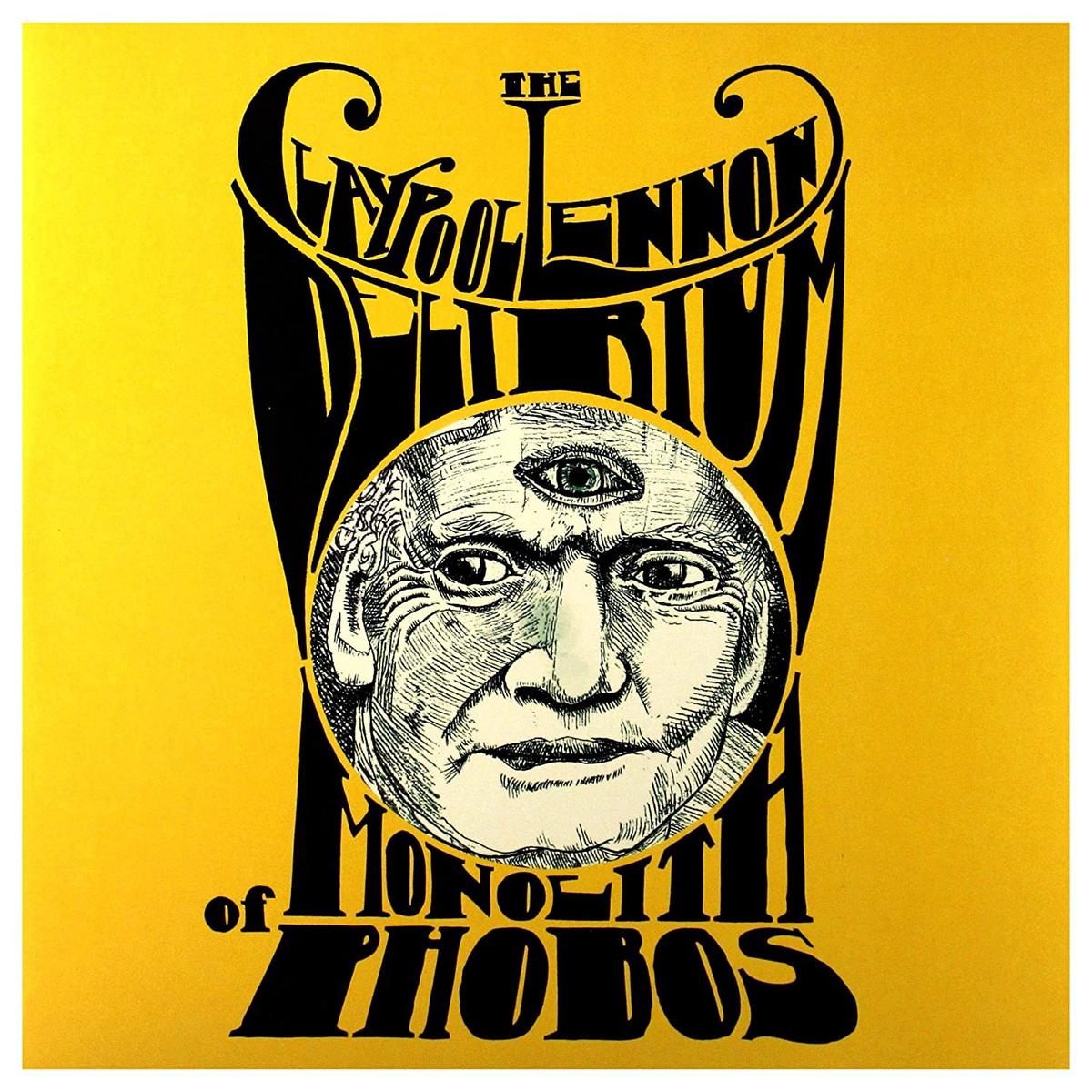 Claypool Lennon Delirium/Monolith Of Phobia [LP]
