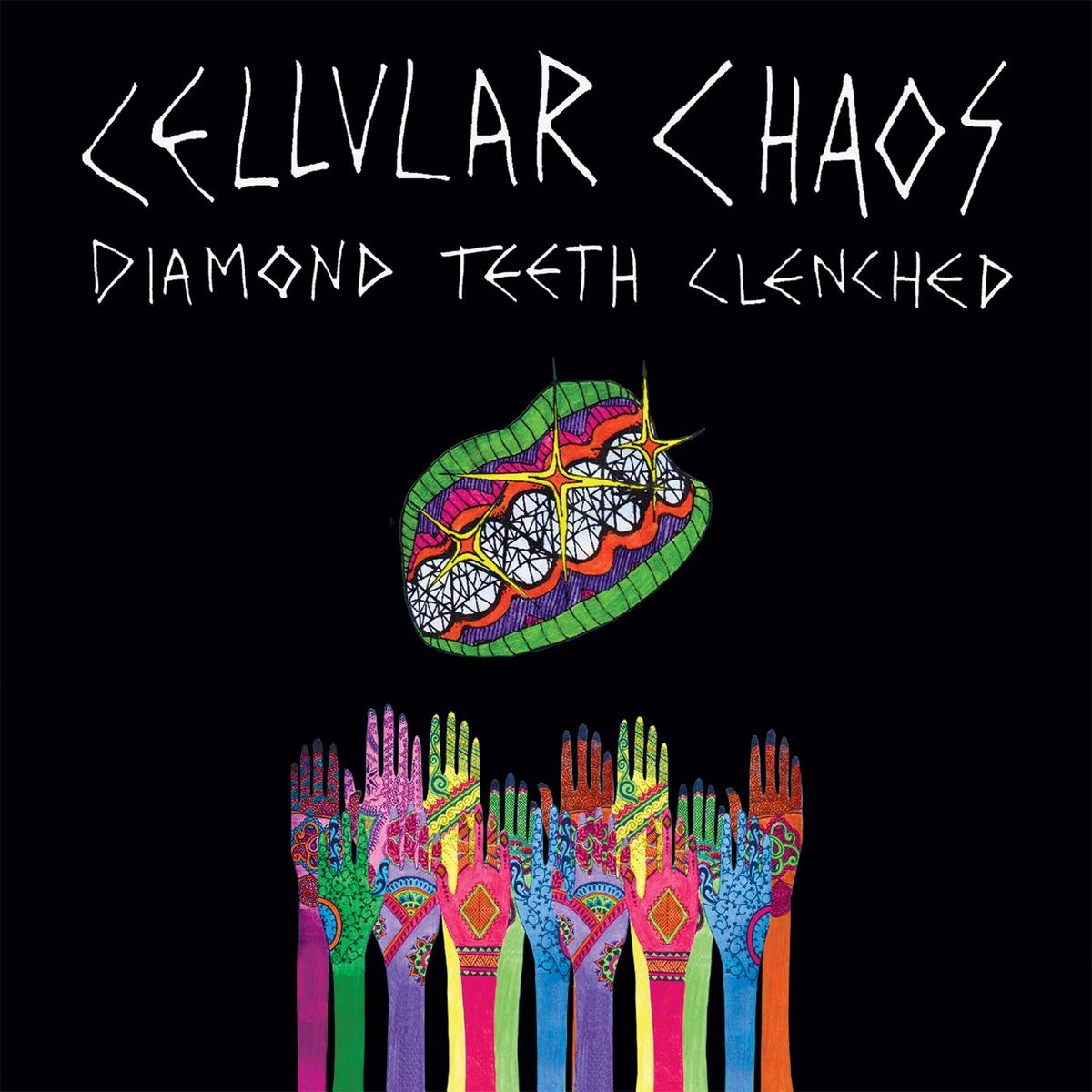 Cellular Chaos - Diamond Teeth Clenched ((CD)) - Default Title