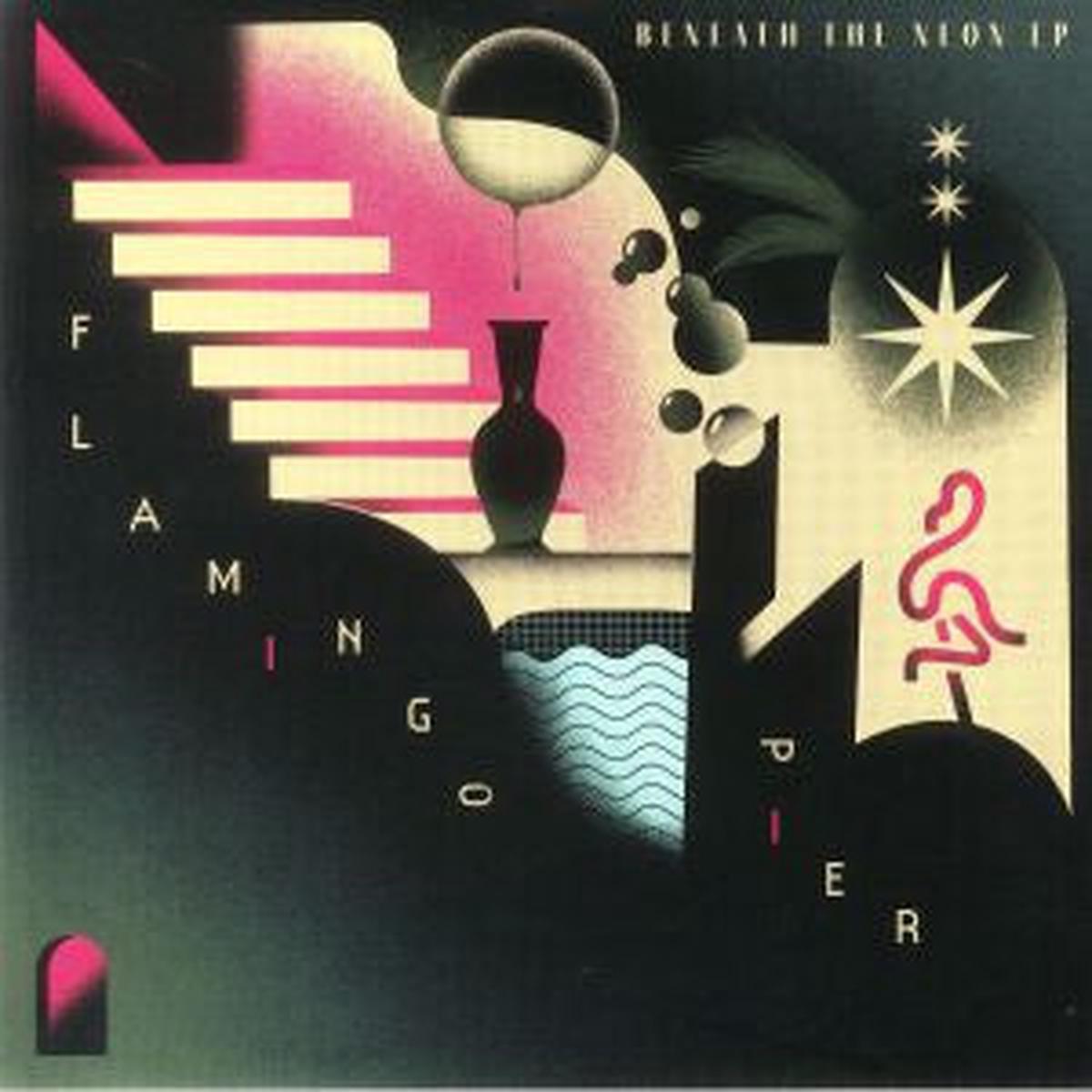 Flamingo Pier - Beneath The Neon EP (12")
