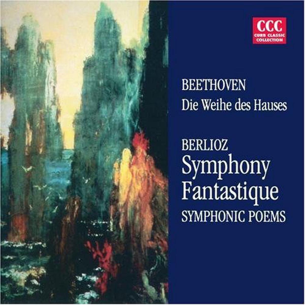 Beethoven / Berlioz- Die Weihe Des Hauses / Symphonie Fantastique (CD)