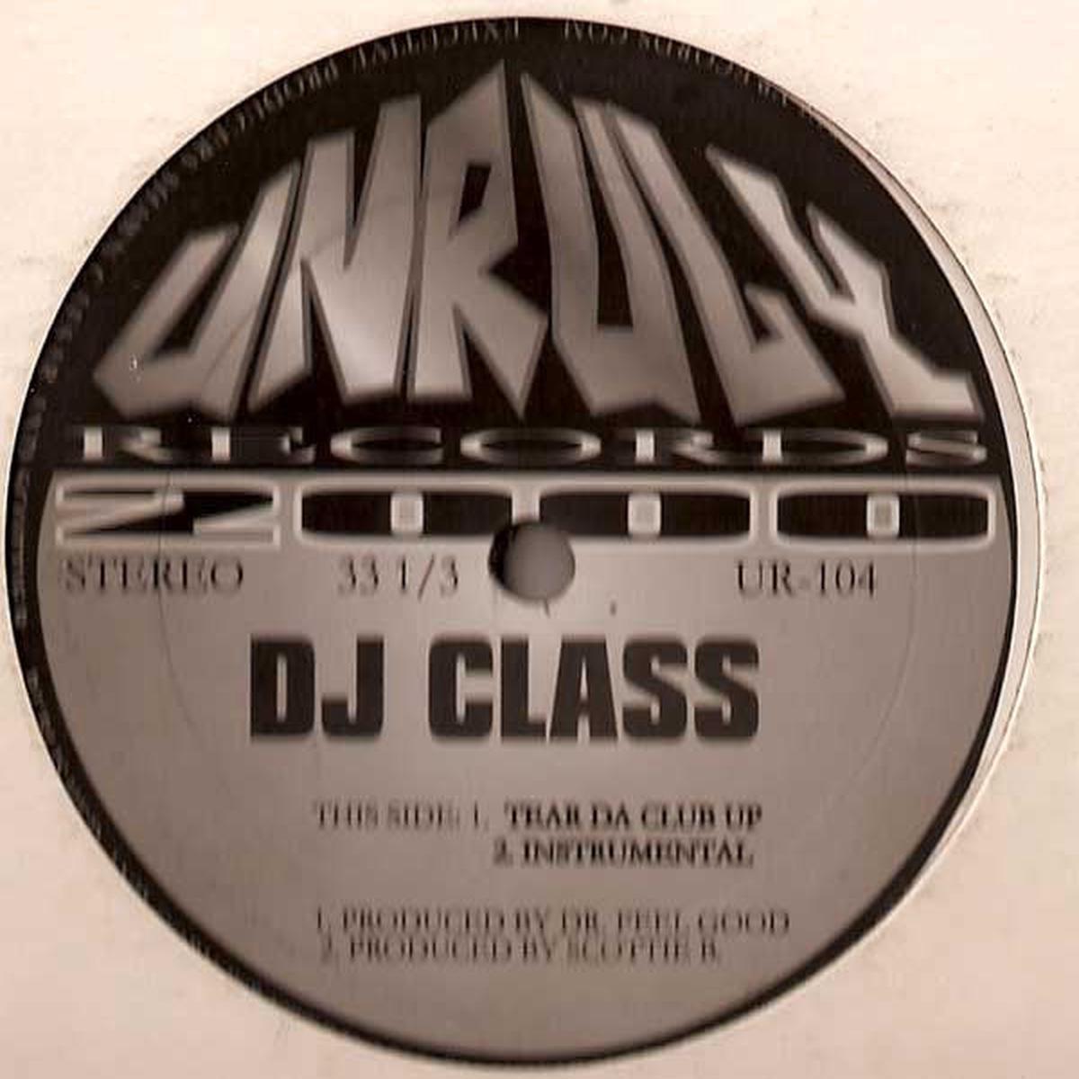 DJ Class - Tear Da Club Up / Out My Way Bitch (12") (G+)