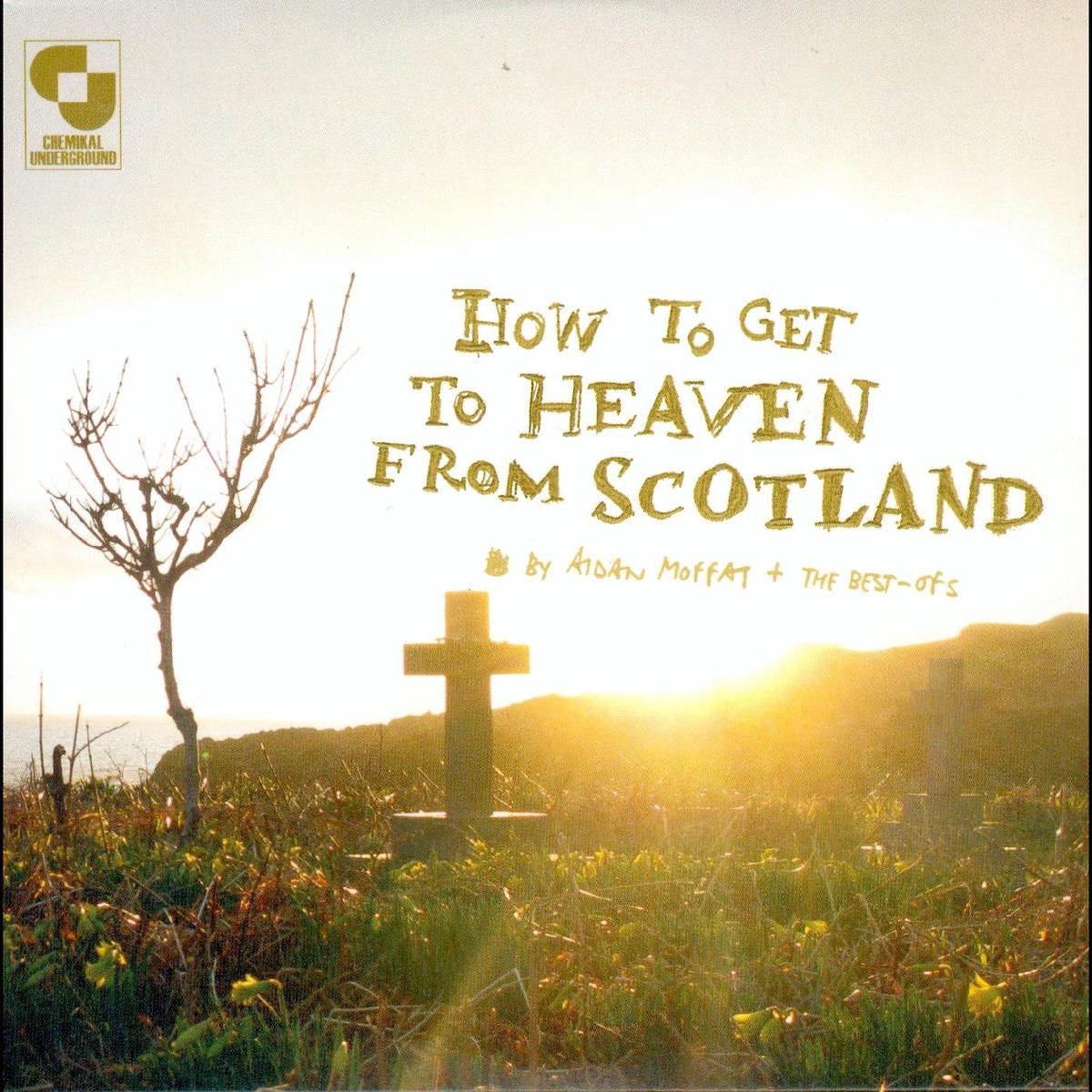 Aidan & The Best Of's Moffat How To Get To Heaven From Scotland - Default Title