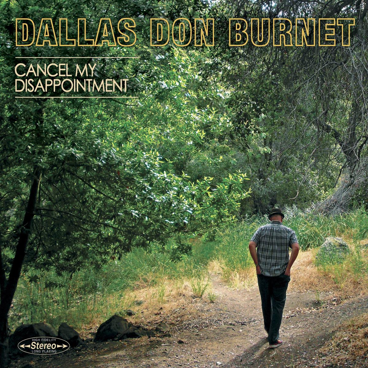 Dallas Don Burnet - Cancel My Disappointment ((CD)) - Default Title