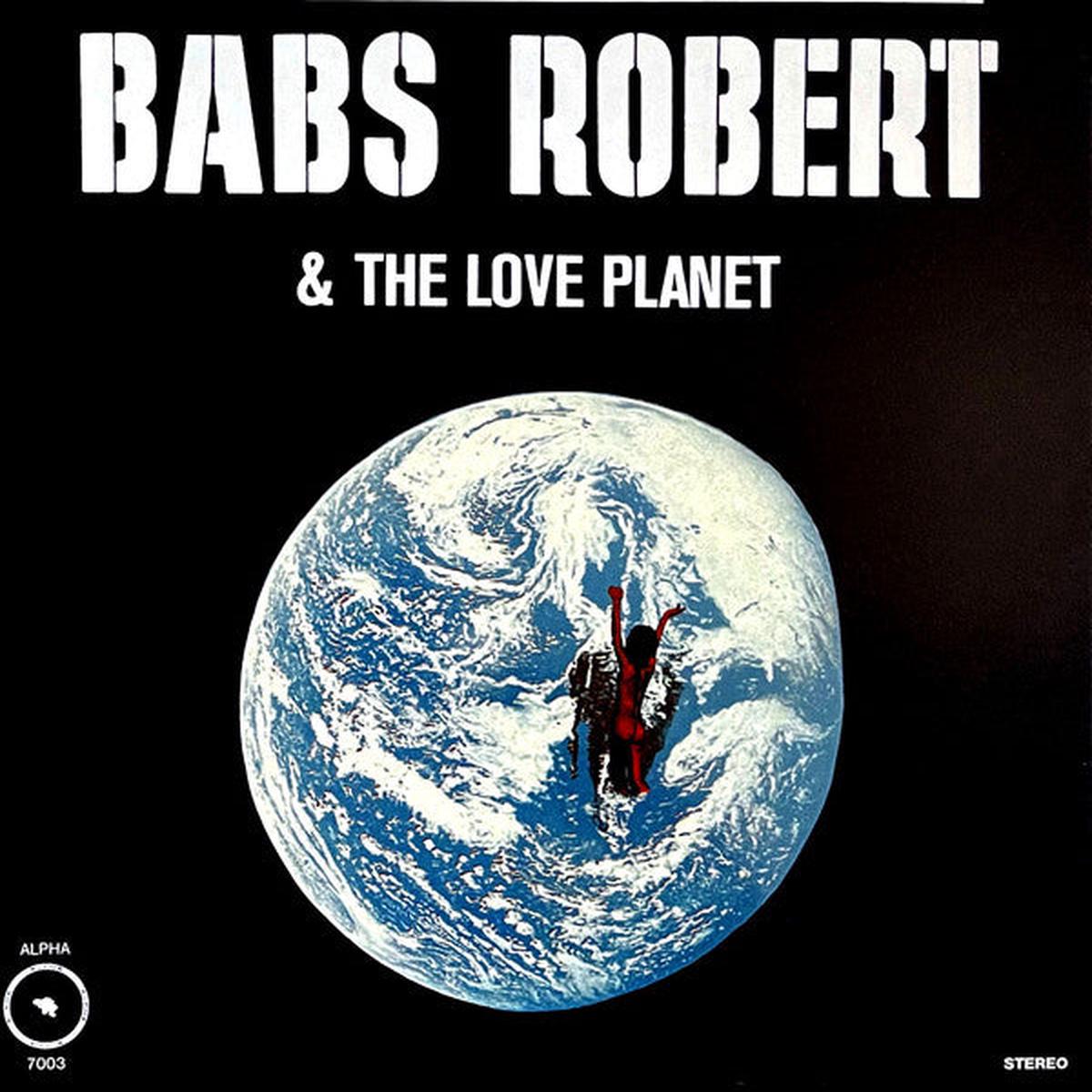 Babs Robert & The Love Planet - Babs Robert & The Love Planet (LP)