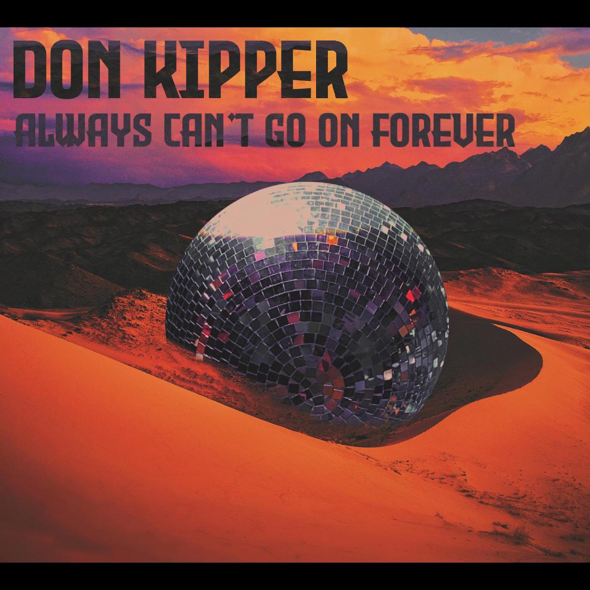 Don Kipper - Always Can't Go On Forever ((CD)) - Default Title