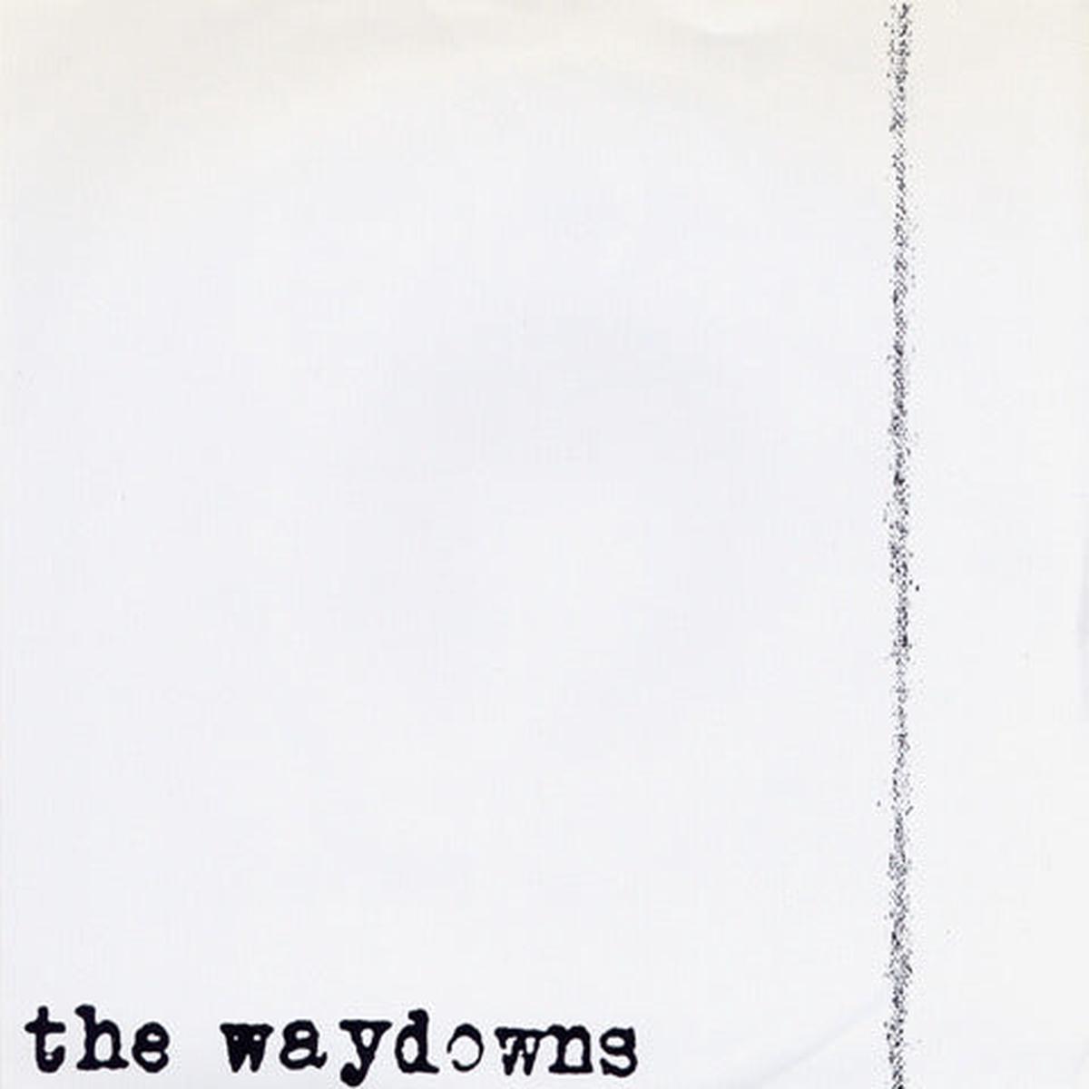 The Waydowns (IPU054) - 7 inch
