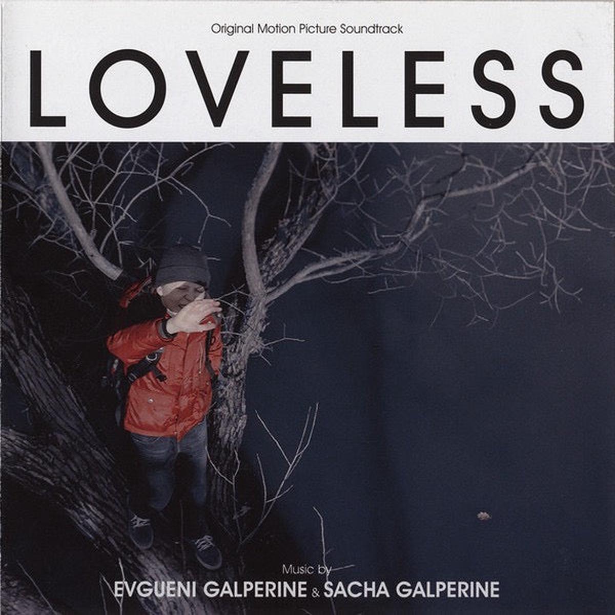 Evgueni Galperine & Sacha Galperine  Loveless (Original Motion Picture Soundtrack)