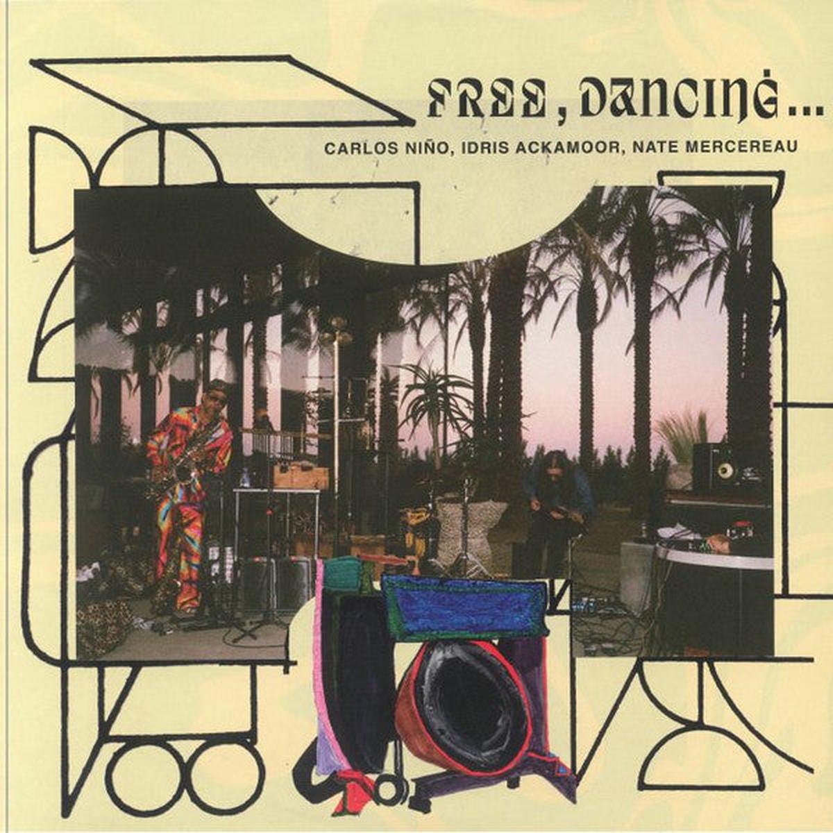 Carlos Nio, Idris Ackamoor, Nate Mercereau - Free, Dancing... (LP)