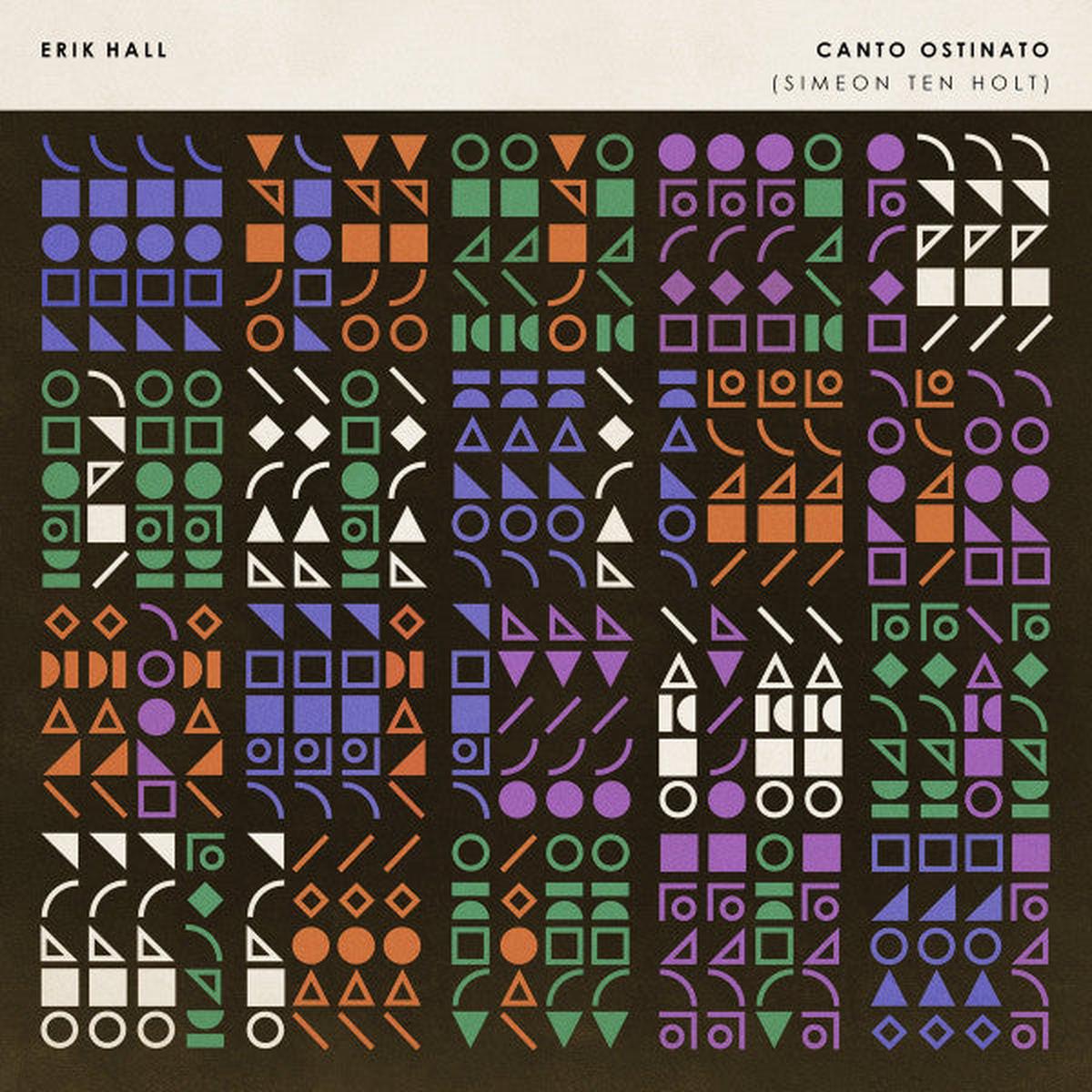 Erik Hall - Canto Ostinato (Simeon Ten Holt) (LP)