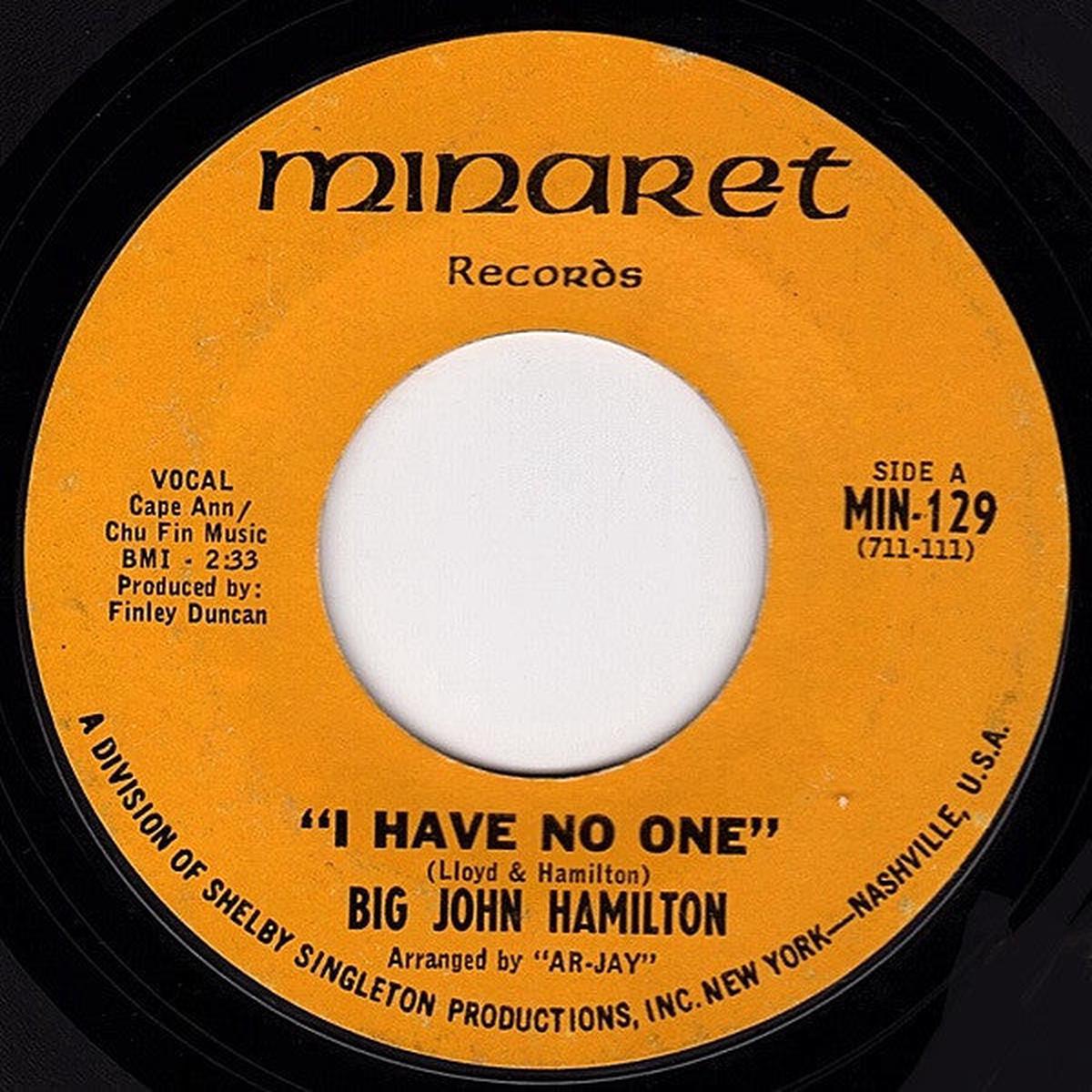 Big John Hamilton - I Have No One / I Just Want To Thank You (7", Single) (G+)