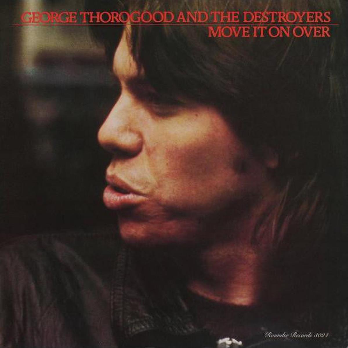 George Thorogood And The Destroyers* - Move It On Over (LP, Album) (NM or M-)