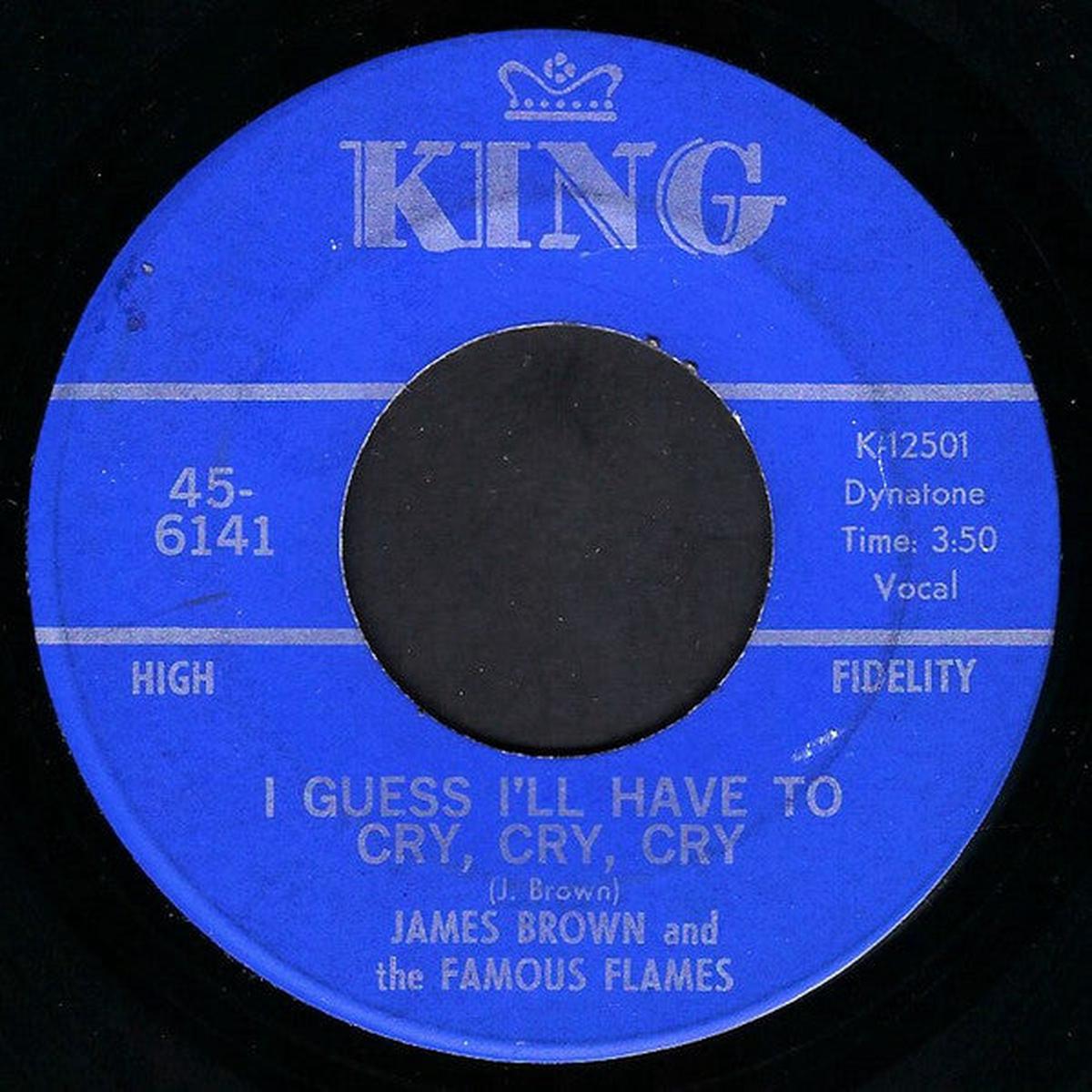 James Brown & The Famous Flames - I Guess I'll Have To Cry, Cry, Cry (7", Single) (VG+)